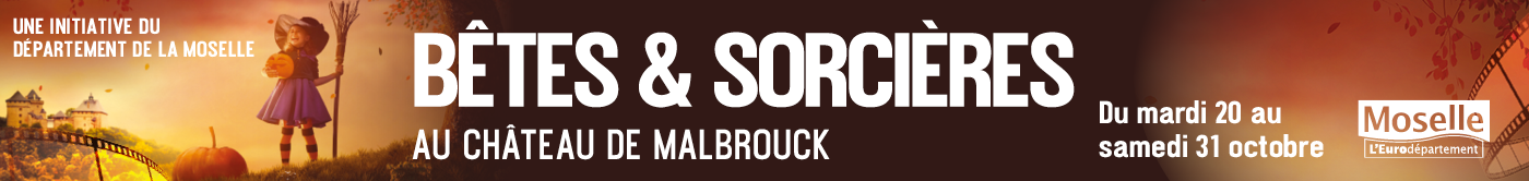 Festival Bêtes et Sorcières 2026 au château de Malbrouck en Moselle pour les enfants et les familles